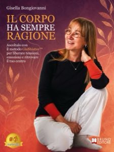 Copertina di Il Corpo Ha Sempre Ragione di Gisella Bongiovanni